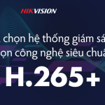 Lua Chon He Thong Giam Sat Ip Cong Nghe Sieu Chuan Nen H 265